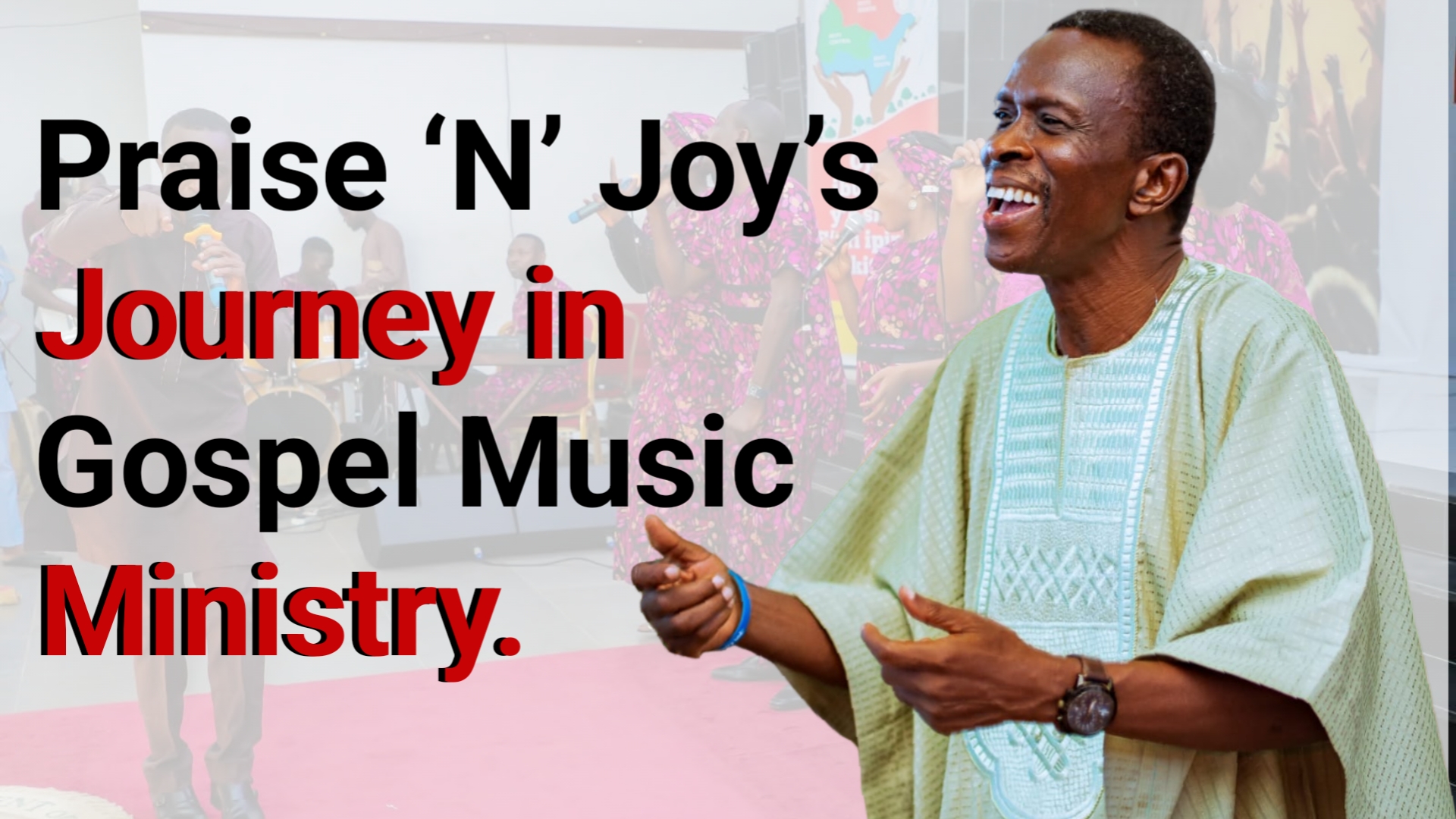 Celebrating 25 Years of Praise ‘N’ Joy in 2023: Phil-lola Adika’s Journey in Gospel Music Ministry